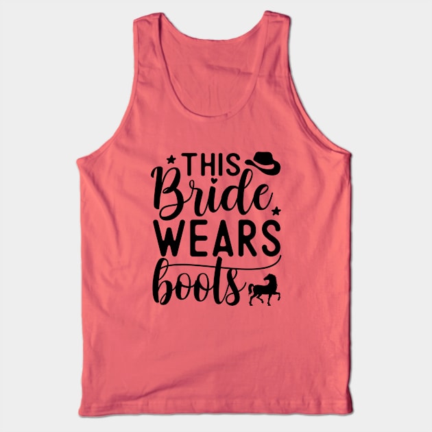 This bride wears boots | wedding; country; country girl; cowgirl; horse rider; horses; hen; bachelorette; party; hen's party; bride gift; bridal shower; getting married; Tank Top by Be my good time